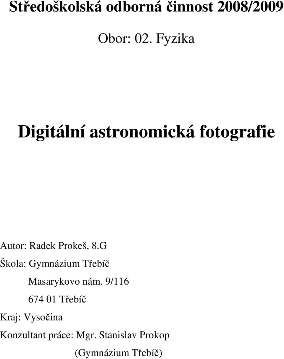 8.G Škola: Gymnázium Třebíč Masarykovo nám.