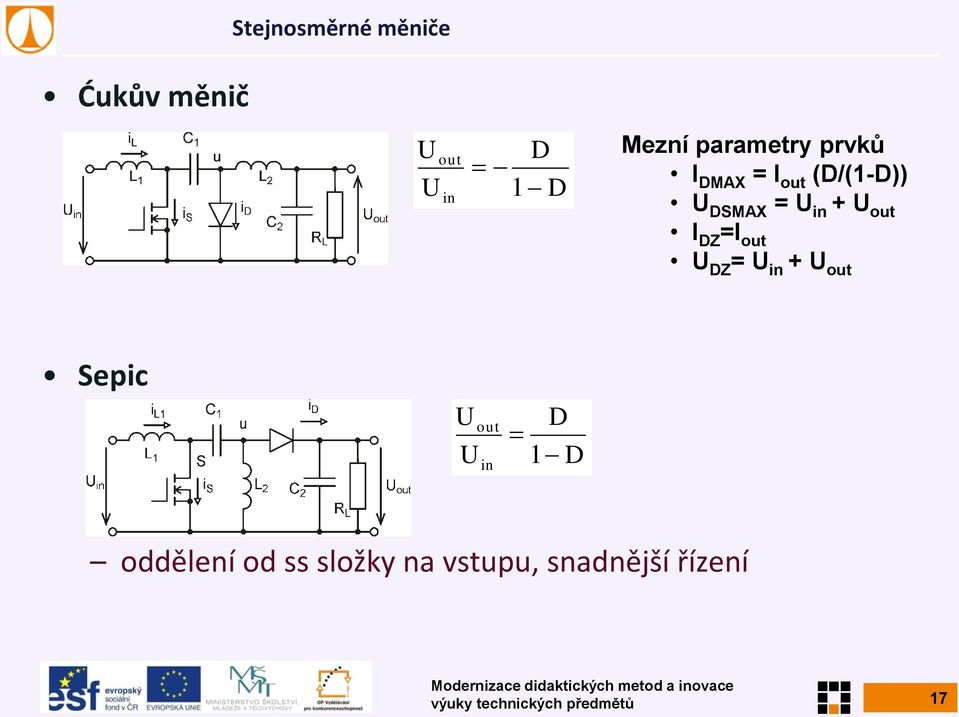 I DZ =I out DZ = + out Sepic out D 1 D oddělení od ss