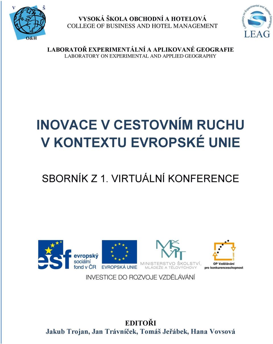 APPLIED GEOGRAPHY INOVACE V CESTOVNÍM RUCHU V KONTEXTU EVROPSKÉ UNIE SBORNÍK Z