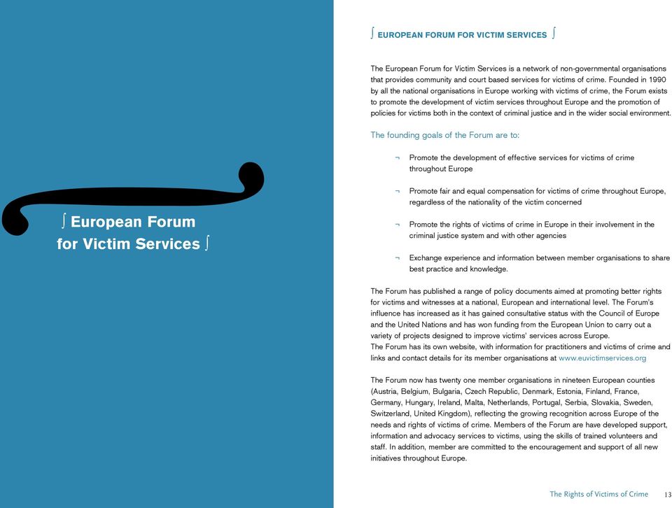 policies for victims both in the context of criminal justice and in the wider social environment.