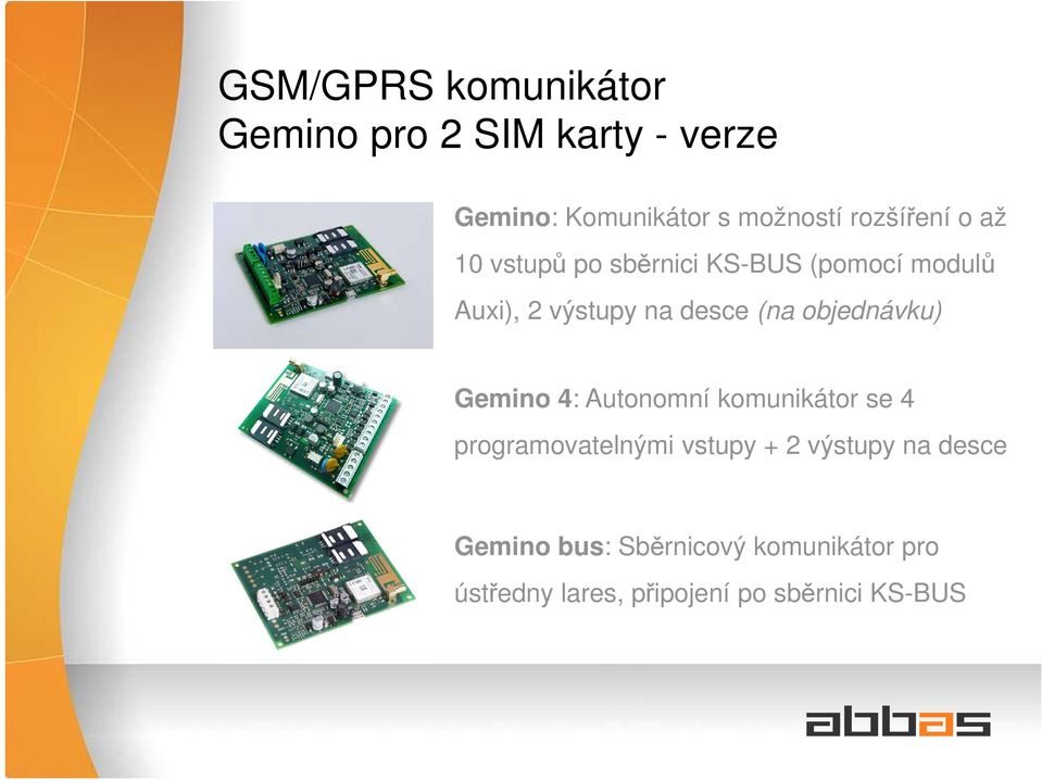 (na objednávku) Gemino 4: Autonomní komunikátor se 4 programovatelnými vstupy + 2