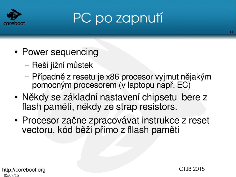 EC) Někdy se základní nastavení chipsetu bere z flash paměti, někdy ze strap