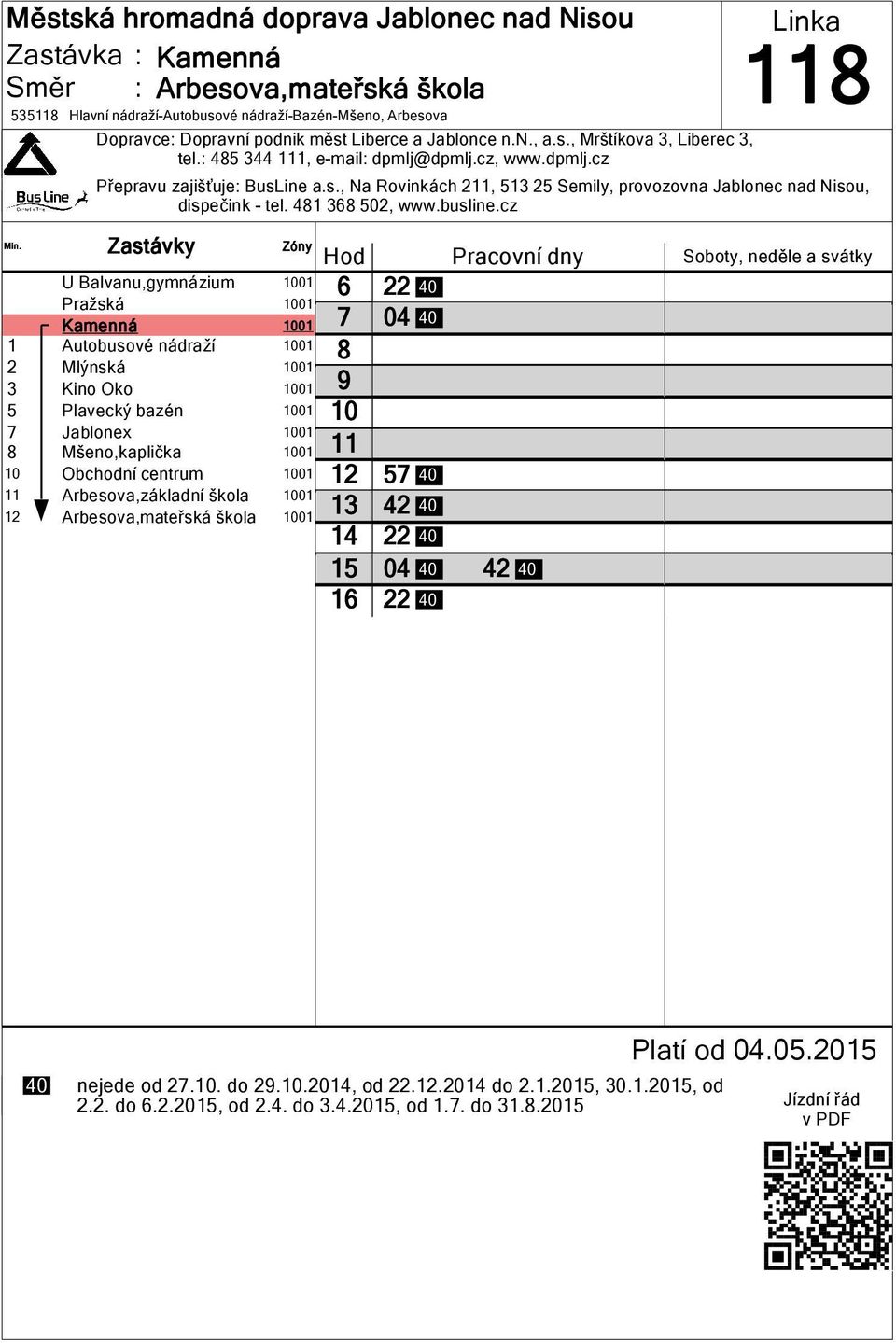 cz U Balvanu,gymnázium 01 Pražská 01 Kamenná 01 1 Autobusové nádraží 01 2 Mlýnská 01 3 Kino Oko 01 5 Plavecký bazén 01 Jablonex 01 Mšeno,kaplička 01 Obchodní centrum