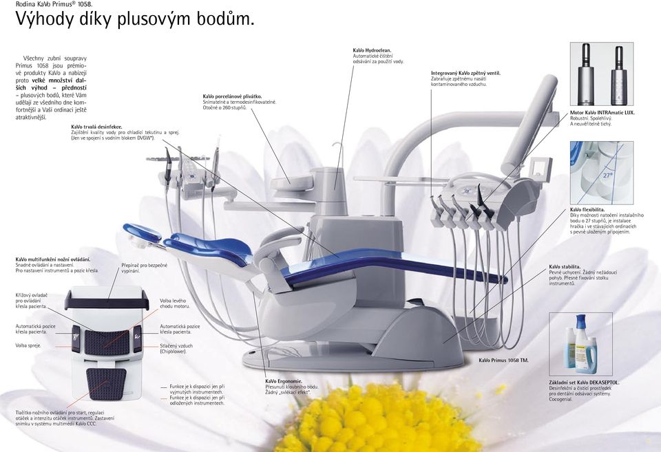 ještě atraktivnější. KaVo trvalá desinfekce. Zajištění kvality vody pro chladící tekutinu a sprej. (Jen ve spojení s vodním blokem DVGW*). KaVo porcelánové plivátko.