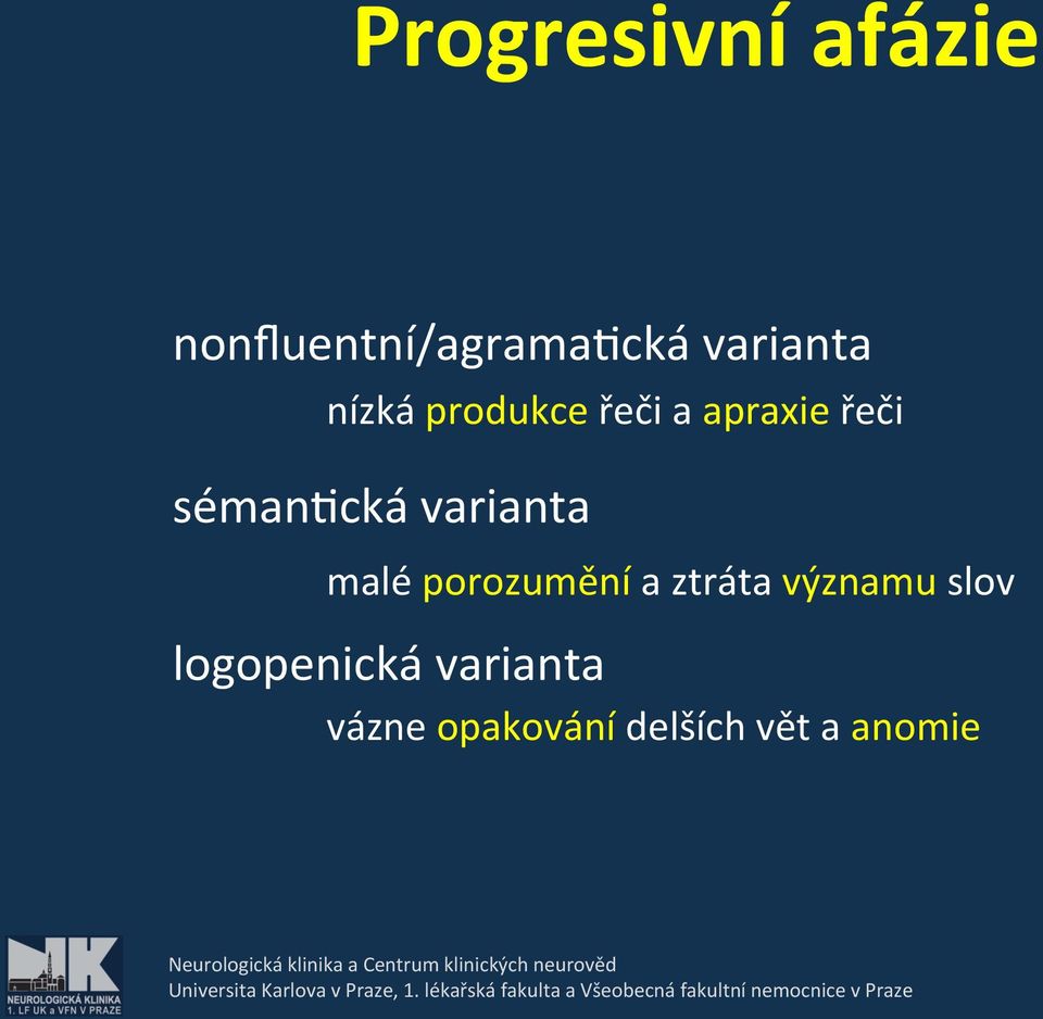 sémanocká varianta malé porozumění a ztráta