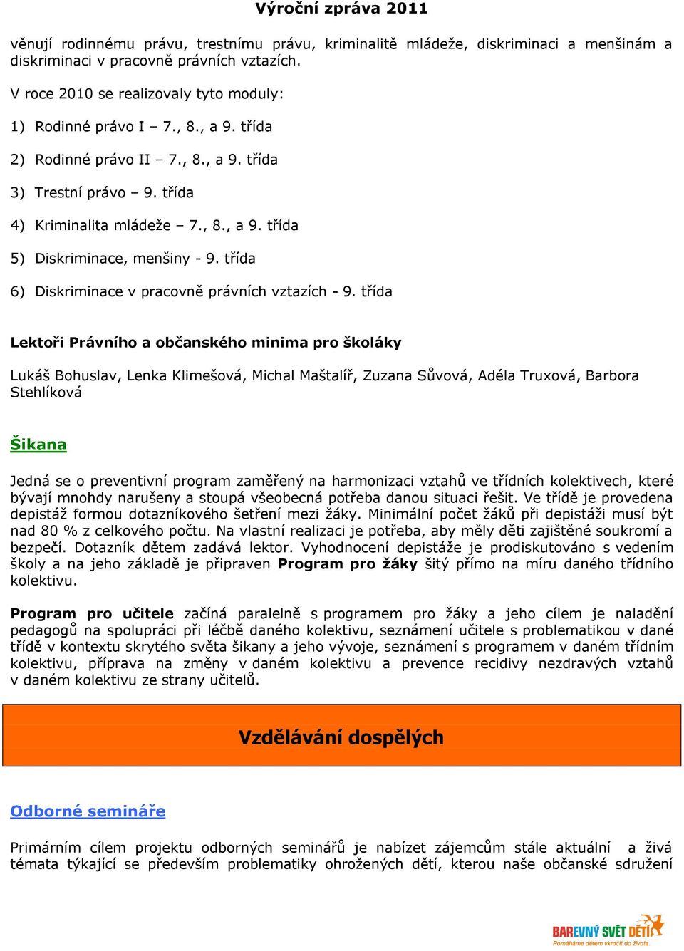 třída 6) Diskriminace v pracovně právních vztazích - 9.