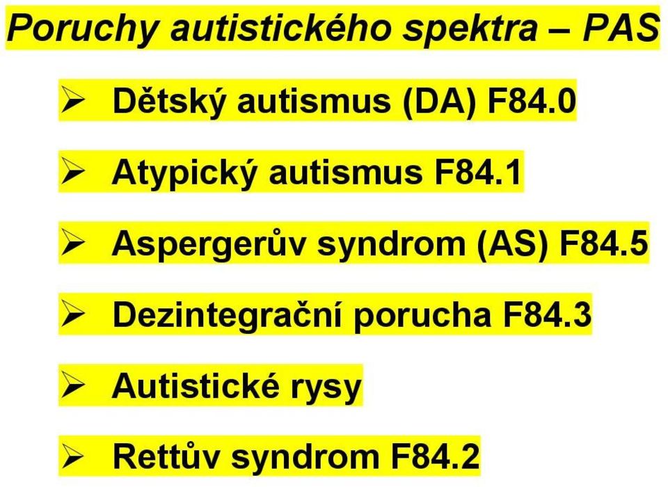 1 Aspergerův syndrom (AS) F84.