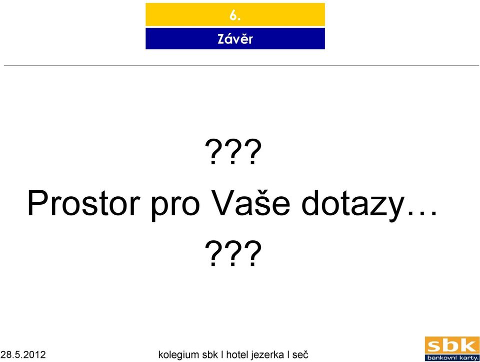 dotazy??? 28.5.