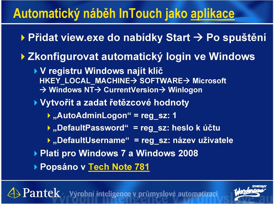 HKEY_LOCAL_MACHINE SOFTWARE Microsoft Windows NT CurrentVersion Winlogon Vytvořit a zadat řetězcové hodnoty