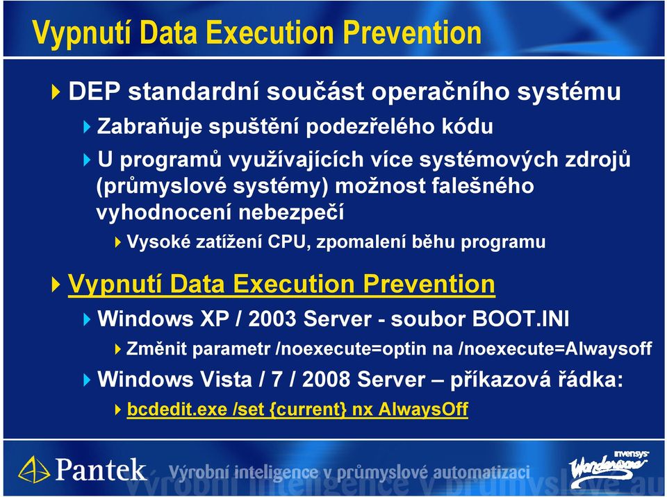 zpomalení běhu programu Vypnutí Data Execution Prevention Windows XP / 2003 Server - soubor BOOT.