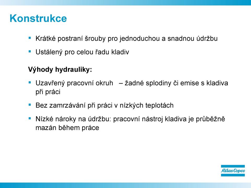 splodiny či emise s kladiva při práci Bez zamrzávání při práci v nízkých