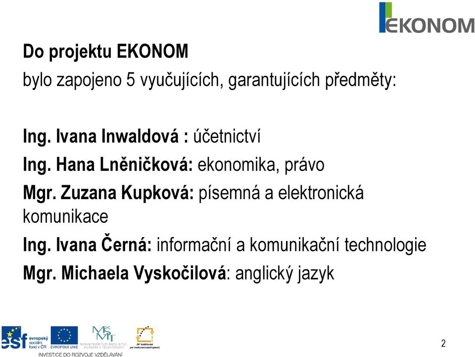 Hana Lněničková: ekonomika, právo Mgr.