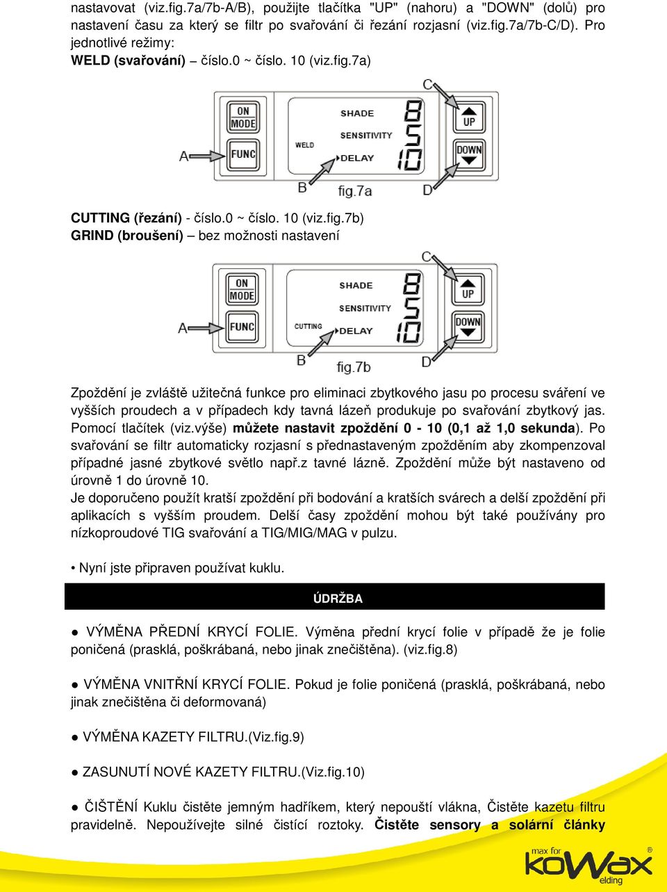 7a) CUTTING (řezání) - číslo.0 ~ číslo. 10 (viz.fig.