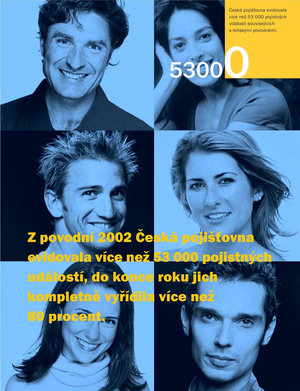 53000 Z povodní 2002  událostí, do konce roku jich kompletně