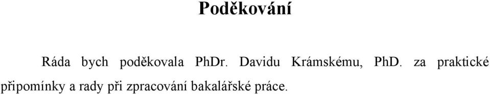 Davidu Krámskému, PhD.