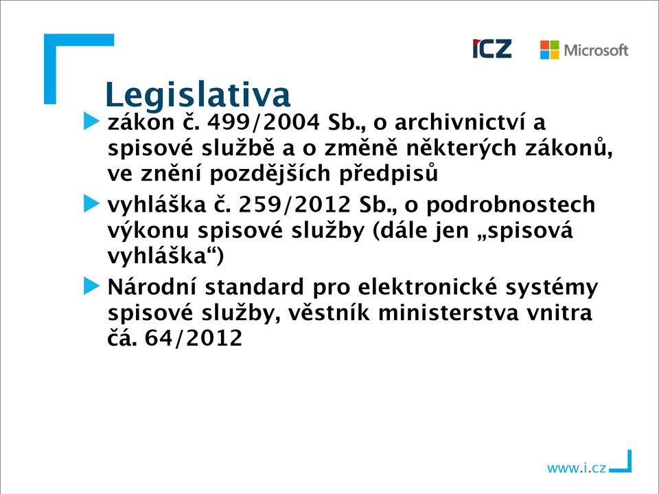pozdějších předpisů vyhláška č. 259/2012 Sb.