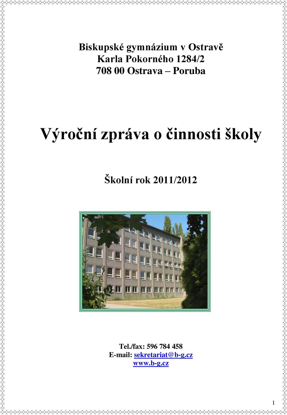 činnosti školy Školní rok 2011/2012 Tel.