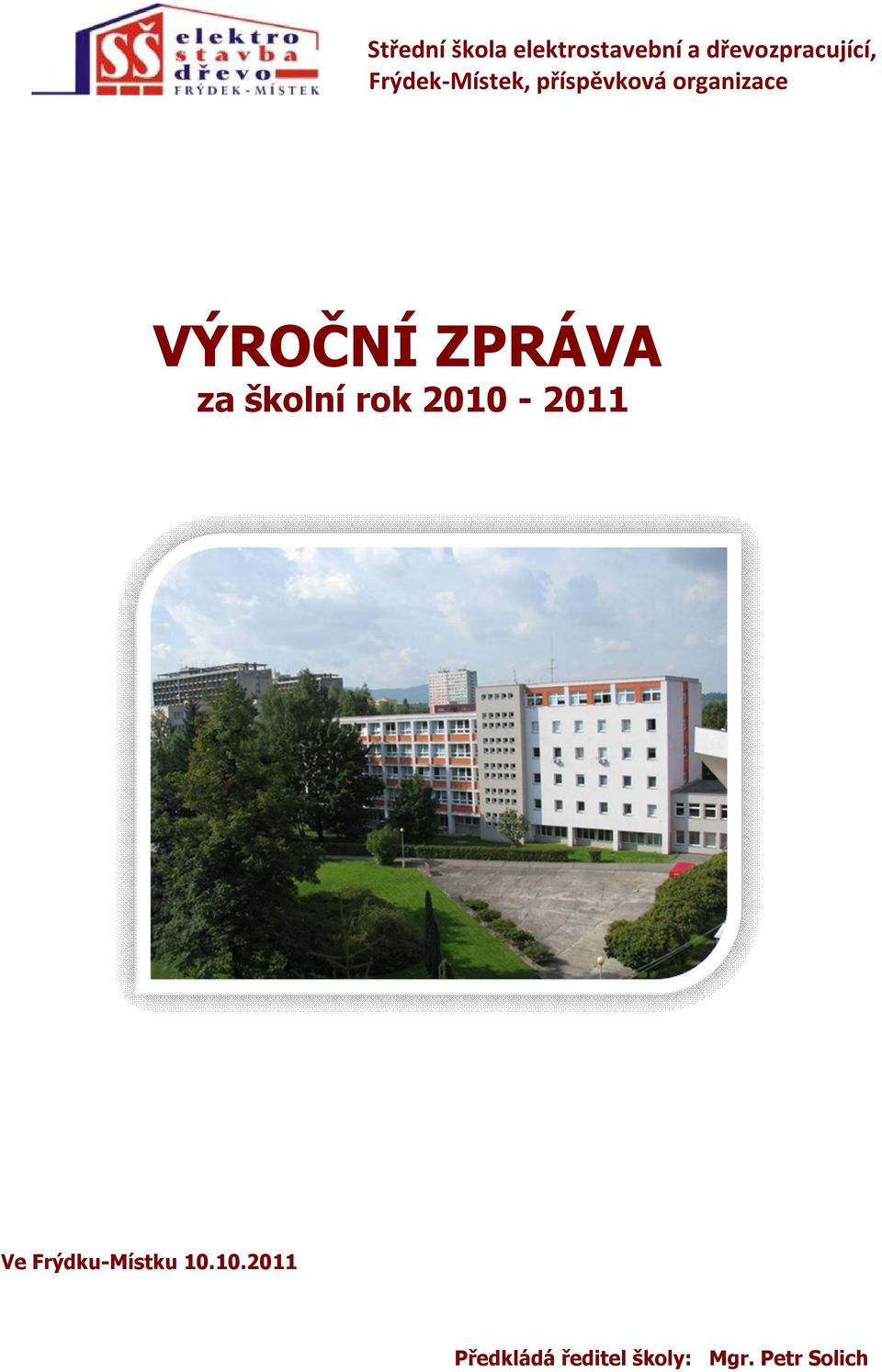 ZPRÁVA za školní rok 2010-2011 Ve Frýdku-Místku