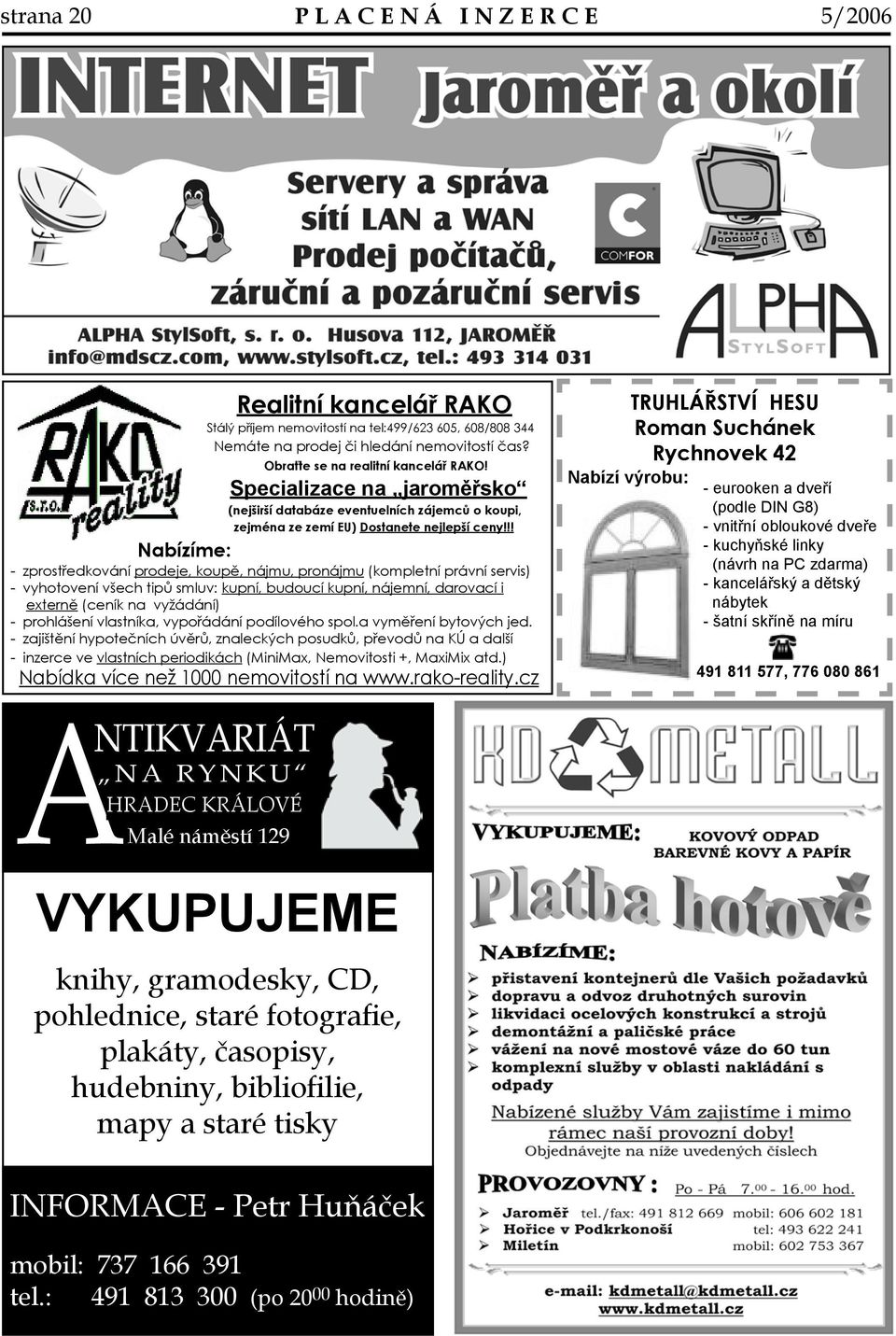 !! Nabízíme: - zprostředkování prodeje, koupě, nájmu, pronájmu (kompletní právní servis) - vyhotovení všech tipů smluv: kupní, budoucí kupní, nájemní, darovací i externě (ceník na vyžádání) -