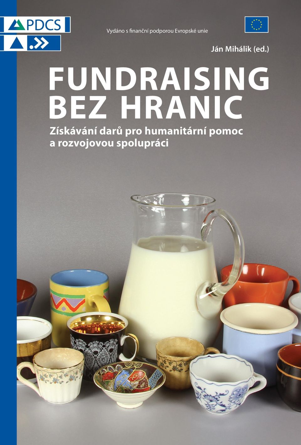 ) FUNDRAISING BEZ HRANIC Získávání darů pro