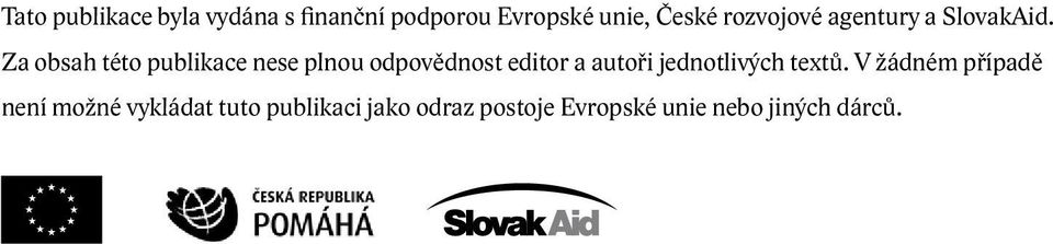 Za obsah této publikace nese plnou odpovědnost editor a autoři