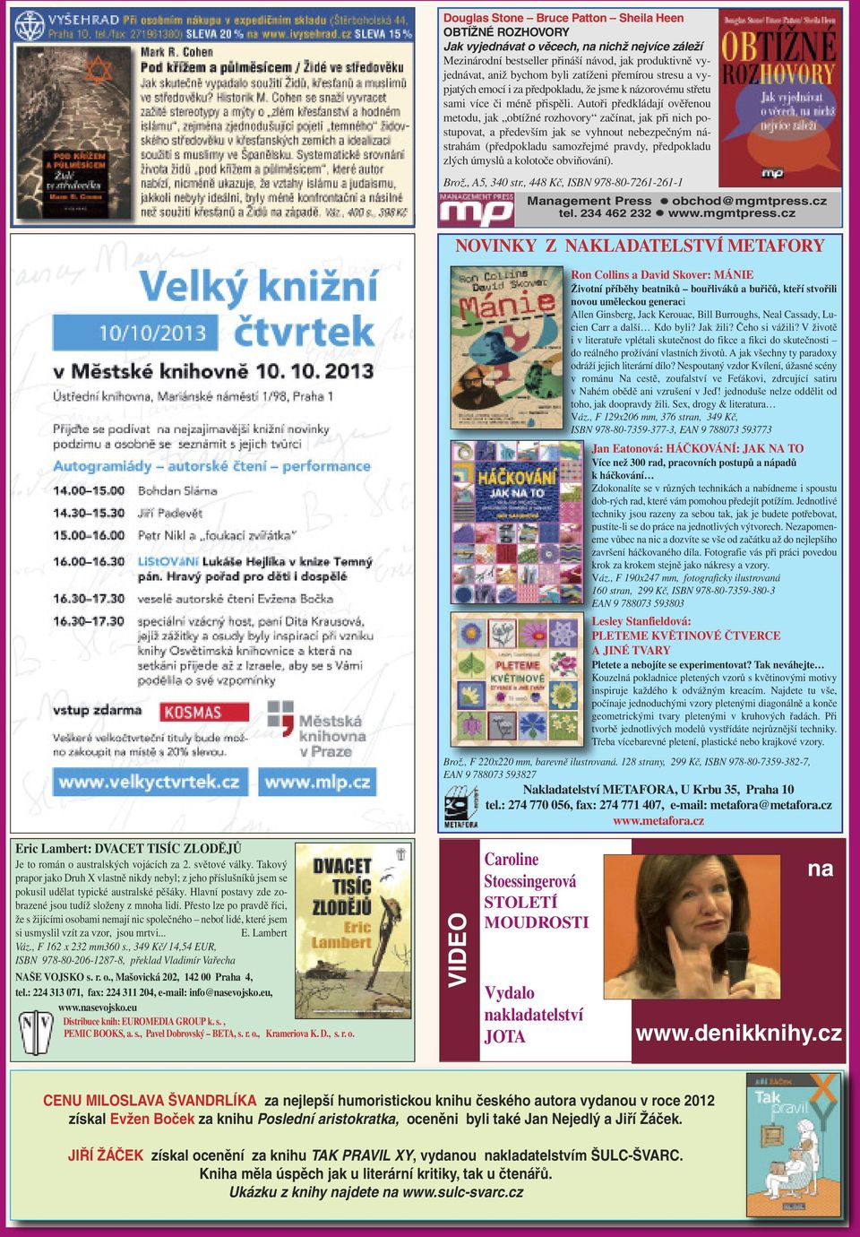 Autoři předkládají ověřenou metodu, jak obtížné rozhovory začínat, jak při nich postupovat, a především jak se vyhnout nebezpečným nástrahám (předpokladu samozřejmé pravdy, předpokladu zlých úmyslů a