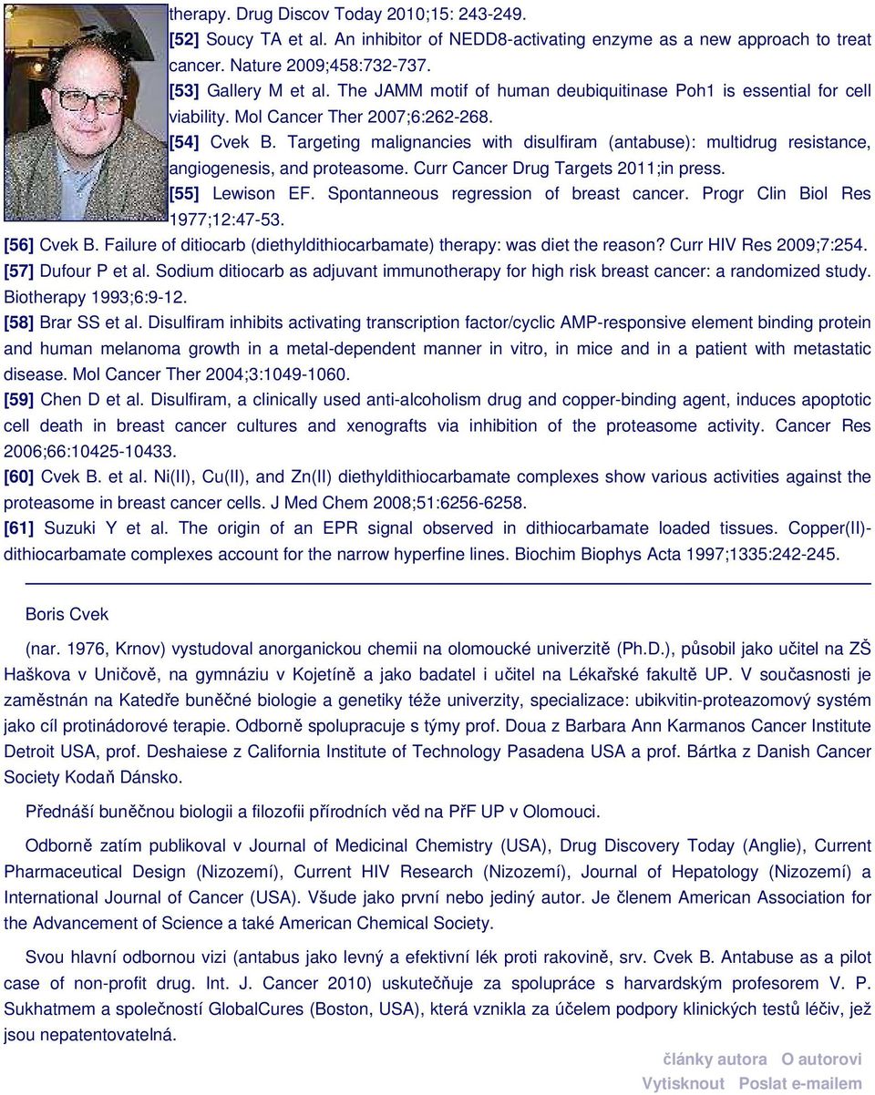 Targeting malignancies with disulfiram (antabuse): multidrug resistance, angiogenesis, and proteasome. Curr Cancer Drug Targets 2011;in press. [55] Lewison EF.