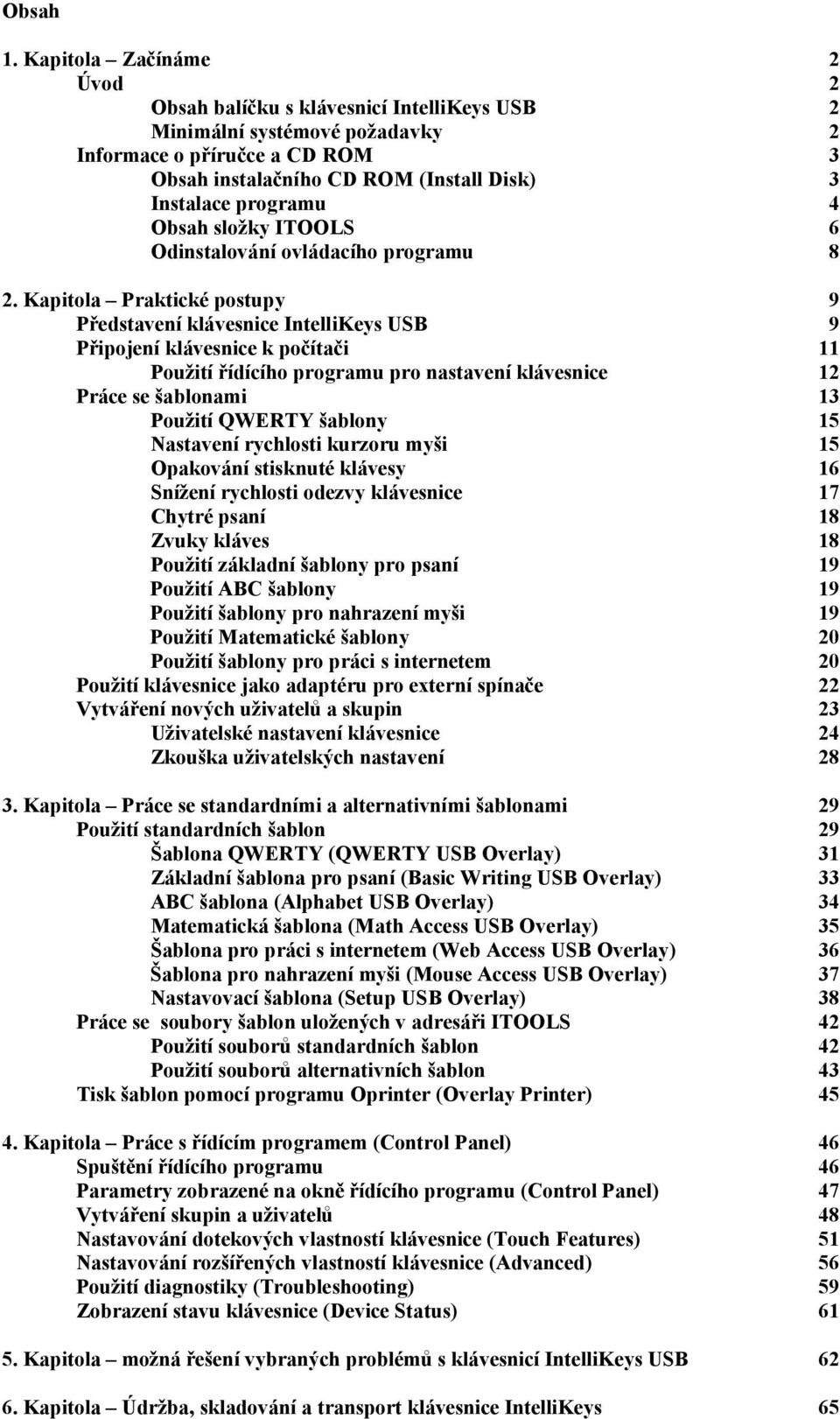 Obsah složky ITOOLS 6 Odinstalování ovládacího programu 8 2.