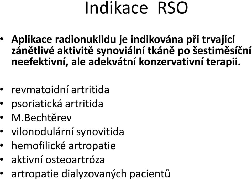 terapii. revmatoidní artritida psoriatická artritida M.