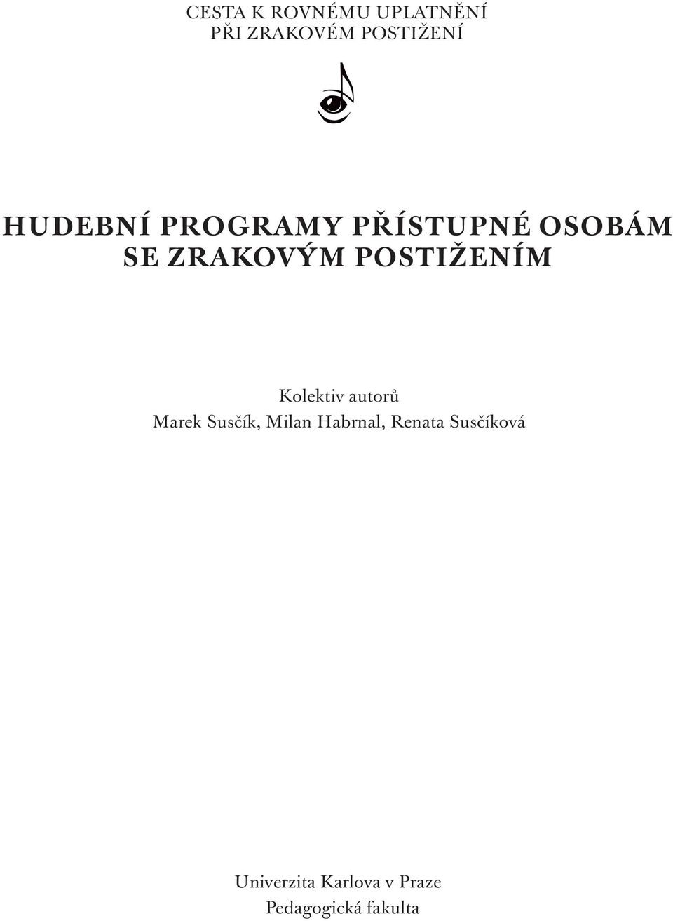 POSTIŽENÍM Kolektiv autorů Marek Susčík, Milan