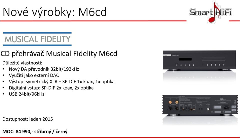 symetrický XLR + SP-DIF 1x koax, 1x optika Digitální vstup: