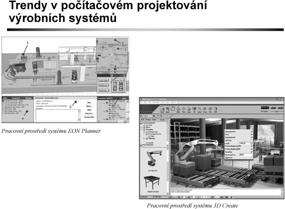 Pracovní prostředí systému EON