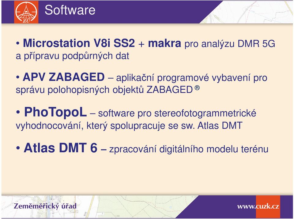 polohopisných objektů ZABAGED PhoTopoL software pro stereofotogrammetrické