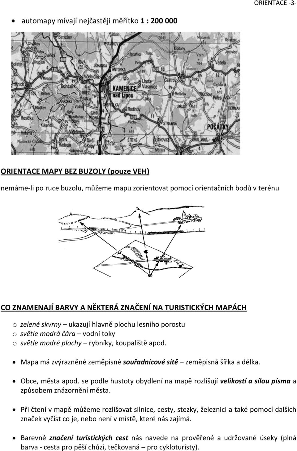 Mapa má zvýrazněné zeměpisné souřadnicové sítě zeměpisná šířka a délka. Obce, města apod. se podle hustoty obydlení na mapě rozlišují velikostí a sílou písma a způsobem znázornění města.