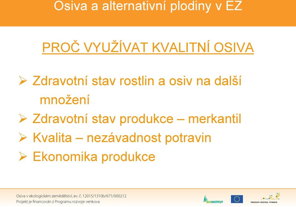 Zdravotní stav produkce merkantil