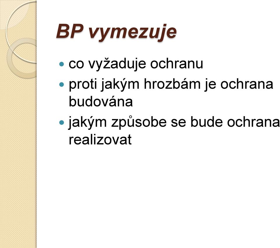 je ochrana budována jakým