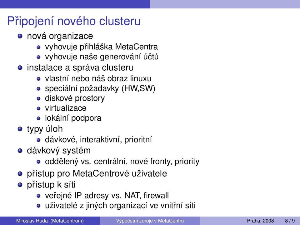 prioritní dávkový systém oddělený vs.