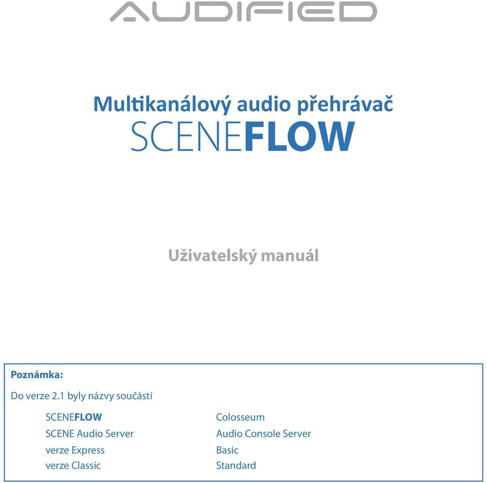 1 byly názvy součástí SCENEFLOW SCENE Audio Server