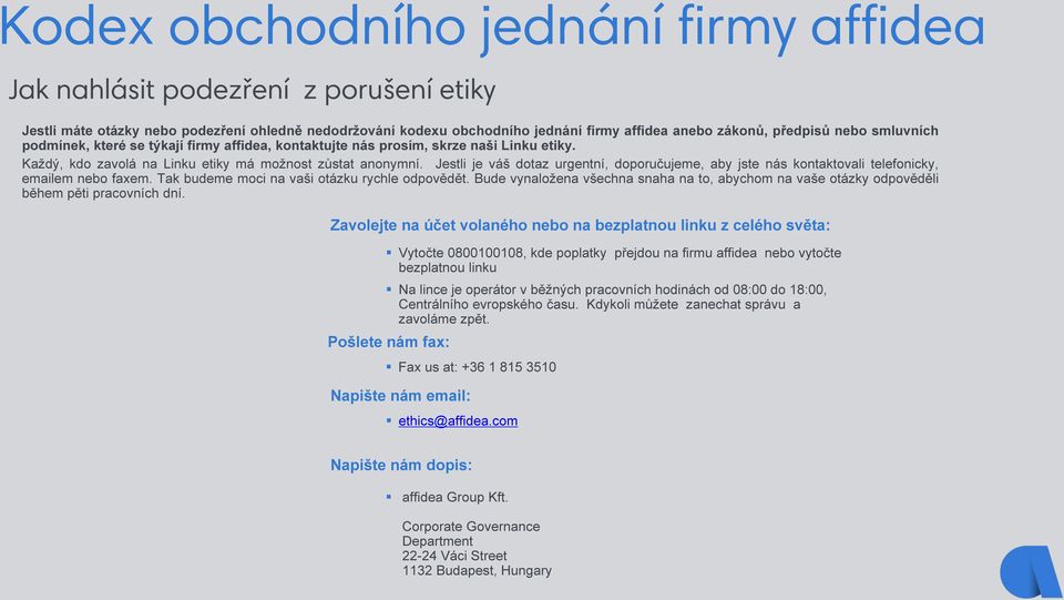 Tak budeme moci na vaši otázku rychle odpovědět. Bude vynaložena všechna snaha na to, abychom na vaše otázky odpověděli během pěti pracovních dní.