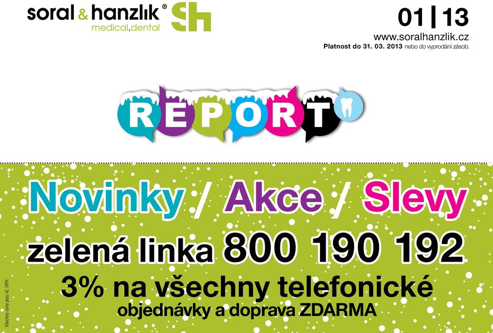 Novinky / Akce / Slevy zelená linka 800 190 192 Všechny ceny