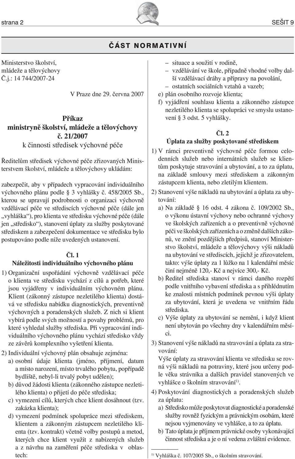 výchovného plánu podle 3 vyhlášky č. 458/2005 Sb.