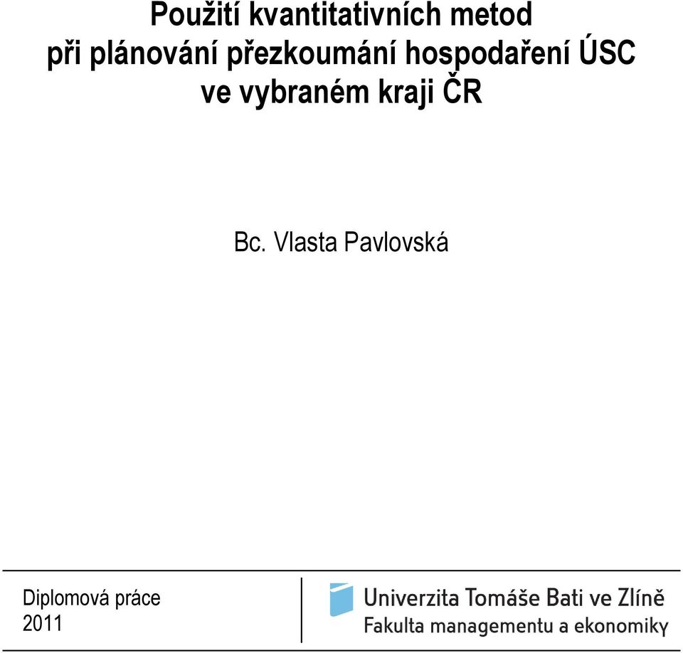 ÚSC ve vybraném kraji ČR Bc.