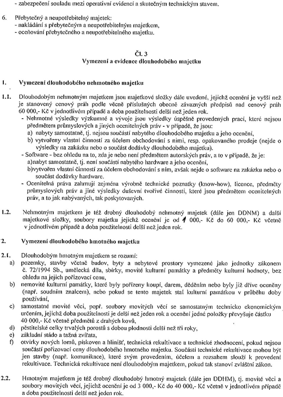 3 Vymezení a evidence dlouhodobého lnajetl(u Vymezení dlouhodobého nehmotného majetku I.