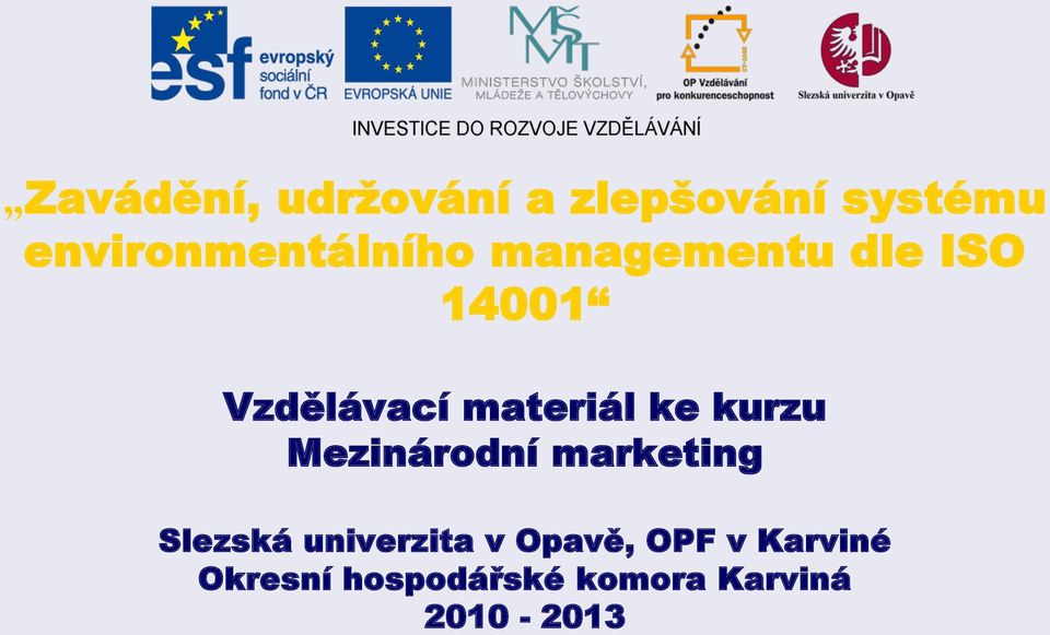 materiál ke kurzu Mezinárodní marketing Slezská