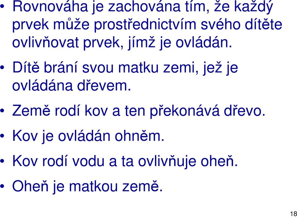 Dítě brání svou matku zemi, jež je ovládána dřevem.