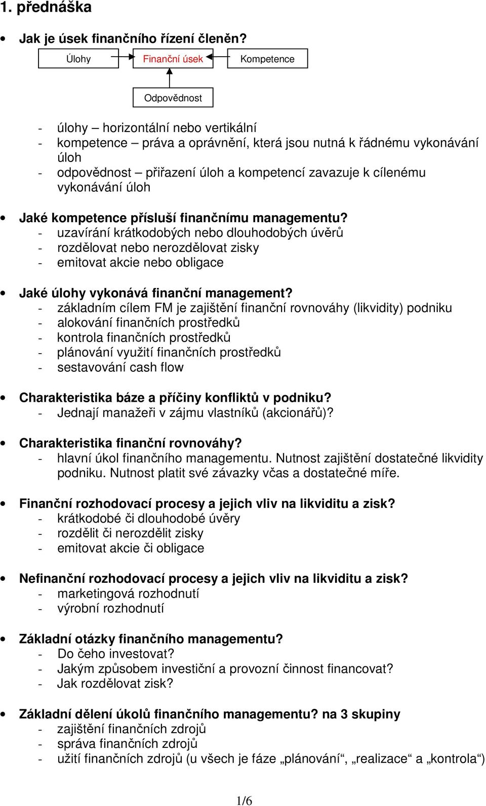 zavazuje k cílenému vykonávání úloh Jaké kompetence přísluší finančnímu managementu?