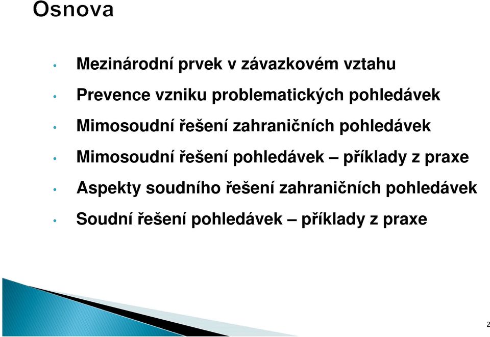 pohledávek Mimosoudní řešení pohledávek příklady z praxe Aspekty