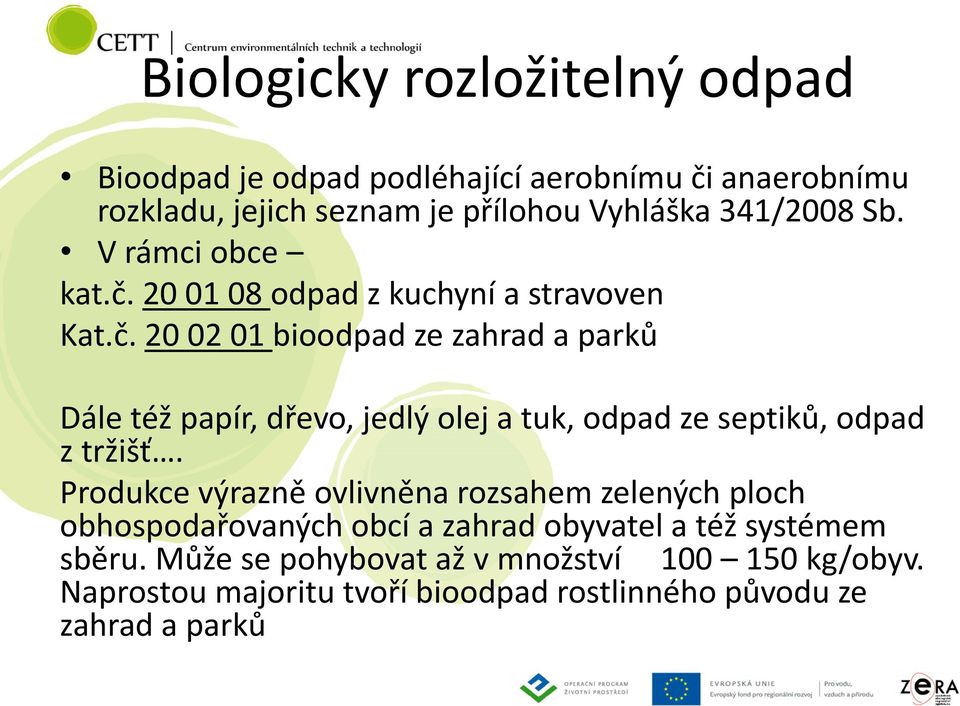 20 01 08 odpad z kuchyní a stravoven Kat.č.