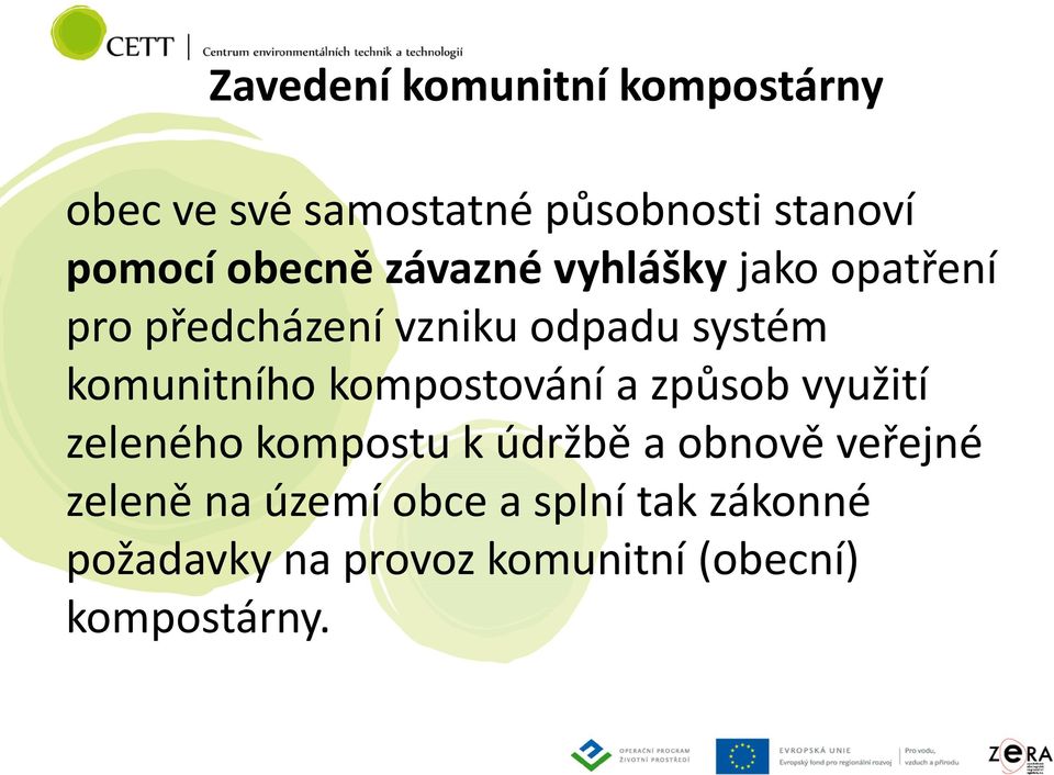 komunitního kompostování a způsob využití zeleného kompostu k údržbě a obnově