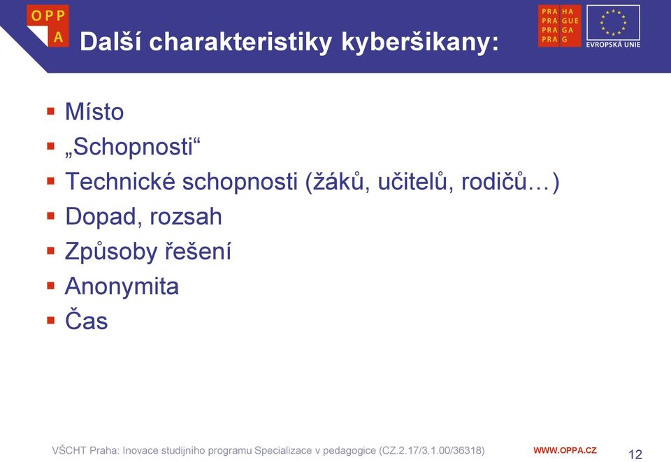 schopnosti (žáků, učitelů, rodičů )